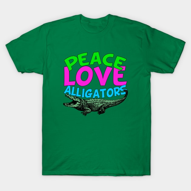 Peace Love Alligators T-Shirt by epiclovedesigns